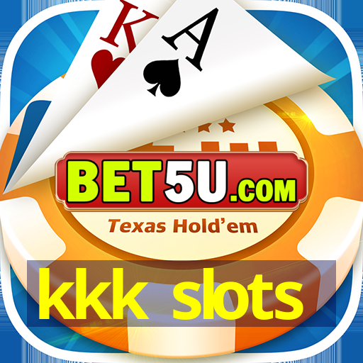 kkk slots